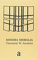 Theodor W. Adorno - Minima Moralia | LivrAndante