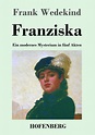 Franziska von Frank Wedekind - Buch - buecher.de