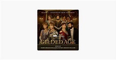 ‎The Gilded Age: Season 2 (Main Title Theme) – Song by Harry Gregson ...