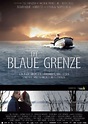 Die blaue Grenze, Kinospielfilm, 2004-2005 | Crew United