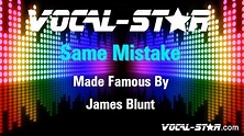 James Blunt - Same Mistake (Karaoke Version) with Lyrics HD Vocal-Star ...
