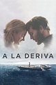 A la deriva 2018 - Pelicula - Cuevana 3