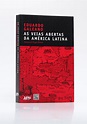 As Veias Abertas da América Latina | Eduardo Galeano