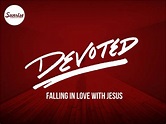 Devoted to Loving - Sunrise Church of Christ