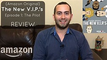 The New V.I.P.'s Episode 1 Review | Amazon Original Pilot - YouTube