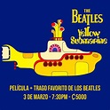 Yellow Submarine + trago favorito de los Beatles - Sala Garbo