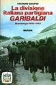 La divisione italiana partigiana Garibaldi - Montenegro 1943-1945 ...