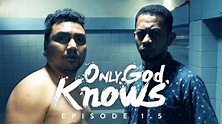 ONLY GOD KNOWS EP 1.5 - YouTube