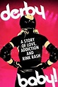 ‎Derby Baby: A Story of Love, Addiction and Rink Rash (2012) directed ...