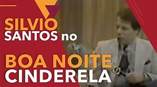 BOA NOITE CINDERELA COM SILVIO SANTOS – 1986 - YouTube