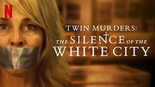 Is Movie, Originals 'Twin Murders: the Silence of the White City 2020 ...