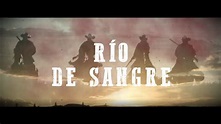 Río de sangre Teaser oficial - YouTube