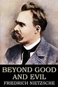 Beyond Good and Evil by Friedrich Wilhelm Nietzsche (English) Paperback ...
