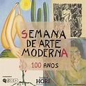 100 anos da Semana de Arte Moderna de 22 - institutohori.org.br