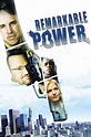 Remarkable Power (2008) — The Movie Database (TMDB)