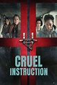 Cruel Instruction (2022) | The Poster Database (TPDb)