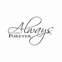 wall quotes wall decals - "Always and Forever."
