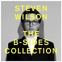 The B-Sides Collection - Steven Wilson mp3 buy, full tracklist