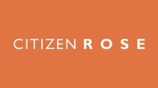 Citizen Rose - NBC.com
