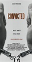 Convicted (2017) - IMDb