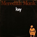 Meredith Monk - Key (Vinyl, LP, Album, Reissue) | Discogs