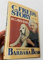 1984, C. Fred's Story by Barbara Bush, HBw/dj, 1st VG, BUSH & C. FRED ...