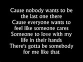 Nickelback Gotta Be Somebody Lyrics) - YouTube