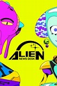 Alien News Desk (TV Series 2019- ) — The Movie Database (TMDB)