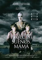 Dulces sueños, mamá - Película 2014 - SensaCine.com.mx