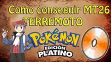 COMO CONSEGUIR Terremoto/Earthquake MT26 - Pokemon Platino - YouTube