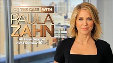 Investigation Discovery | On The Case with Paula Zahn "New Season ...