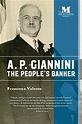 A. P. Giannini: The People's Banker by Valente, Francesca: As New (2018 ...