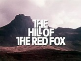 The Hill of the Red Fox - Scotland On Air