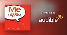 Me and the Orgone by Orson Bean - Audiobook - Audible.com.au