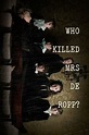 ‎Who Killed Mrs De Ropp? (2007) directed by Sam Hobkinson • Film + cast ...