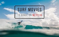 7 Bingeable Surf Movies on Netflix in 2024