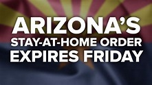 Gov. Ducey: Arizona's stay-at-home order will still be lifted Friday