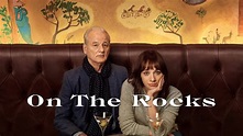 On the Rocks (2020) - Backdrops — The Movie Database (TMDB)