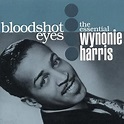 Bloodshot Eyes: The Essential Wynonie Harris: Amazon.co.uk: CDs & Vinyl