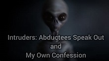 Intruders: Abductees Speak Out - YouTube