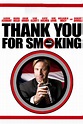 Thank You for Smoking - Where to Watch and Stream - TV Guide