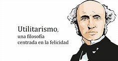 Utilitarismo: una filosofía centrada en la felicidad