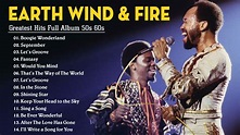 Earth, Wind & Fire Greatest Hits | Best Songs of Earth, Wind & Fire ...