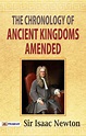 Amazon.com: The Chronology of Ancient Kingdoms Amended by Sir Isaac ...