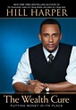 The Wealth Cure by Hill Harper - A Book Review for the Hill Harper Book