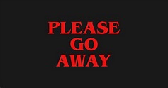 Please Go Away - Go Away - Sticker | TeePublic