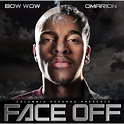 Bow wow and Omarion- Face Off