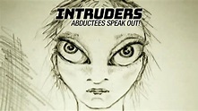 Watch Intruders: Abductees Speak Out! (2008) Full Movie Online - Plex