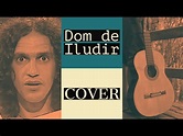 DOM DE ILUDIR - CIFRA - Rodrigo Vianna Cifra Online