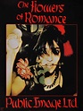 “The Flowers Of Romance.” Public Image Ltd Band